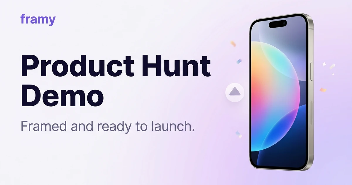 How to Make a Product Hunt Demo Video (iPhone Mockup) — Framy iPhone mockup guide cover image